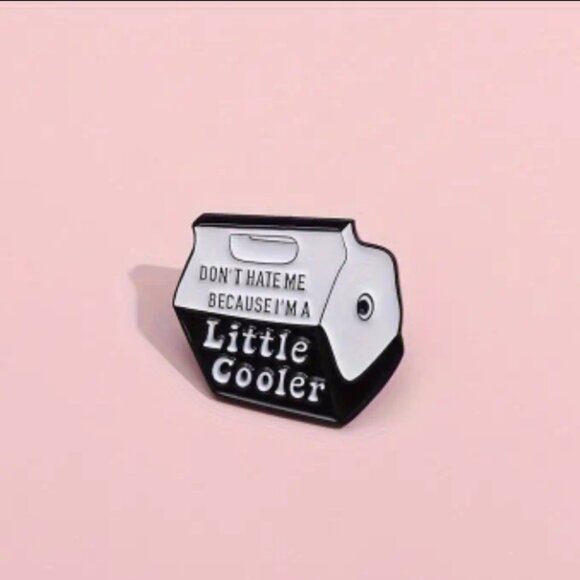 3 for $20** (all individual pins!) “Don’t Hate Me Because I’m a Little Cooler” - Picture 1 of 3
